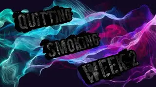 QUITTING SMOKING | WEEK 2 | STOPTOBER