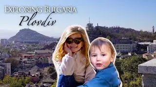 Plovdiv, Bulgaria Family Travel Guide 🇧🇬 | 2 Days Exploring Europe's Oldest City