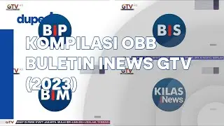 Kompilasi OBB Buletin iNews GTV (2023)