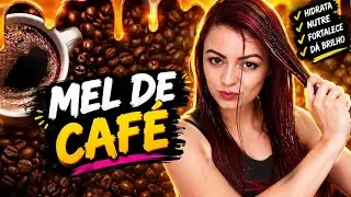 MEL DE CAF&Eacute; | O CABELO CRESCE MUITO