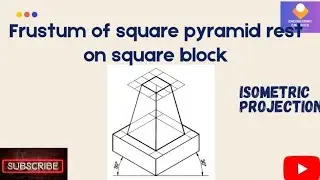 Frustum of Square pyramid and square block in Isometric projection in Sketch Engineering Graphics
