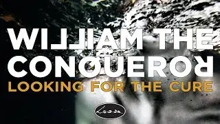 William The Conqueror - Looking for the Cure