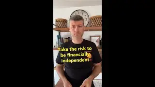 Take the risk to be financially independent #motivation #success