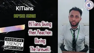 Dipesh Singh || B.Tech. Batch - 2022 || KITians giving their reaction during the Farewell 2K22