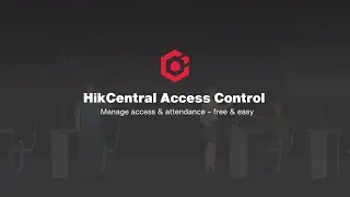 HikCentral AccessControl - Manage access & attendance - free & easy