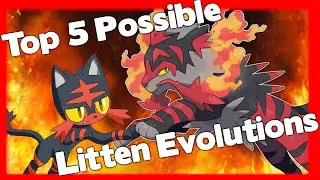 Top 5 Possible Litten Evolutions | Pokemon Sun and Moon