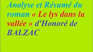 Analyse et Résumé du roman LE LYS DANS LA VALLEE d'Honoré de Balzac