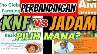 KNF atau JADAM? Bagus mana? ||