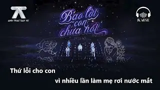 [Karaoke Full beat] BAO LỜI CON CHƯA NÓI - ANH TÚ, ATUS, DƯƠNG DOMIC, SONG LUÂN, QUANG TRUNG