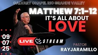 CCRGV Livestream: Matthew 7:1-12 - It's All About Love (1st Service)