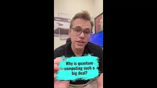 Why is quantum computing such a big deal?!