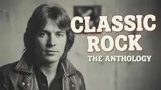 Nostalgic Classic Rock &ndash; 70s & 80s Timeless Tracks Playlist