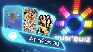 Super Blind test Musi'Quiz ‣ ANNÉES 90 🎵 30 extraits à découvrir en moins de 30 secondes