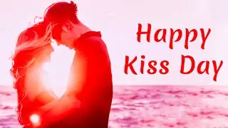 Happy Kiss Day Status | Kiss Day 2022 | Kiss Day WhatsApp Status Video | 13 February Kiss Day Video