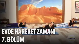 Evde Hareket Zamanı 7. Bölüm