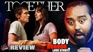 Together - (2025) Movie REVIEW | The Most Disturbing Romance Ever?
