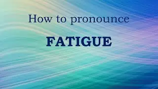 How to pronounce FATIGUE in English (Mini Tutorial)   #pronunciation
