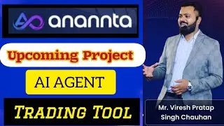 ANANNTA'S UPCOMING PROJECT TRADING 