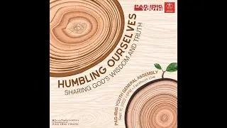 &ldquo;Humbling Ourselves: Sharing God's Wisdom and Truth&rdquo;