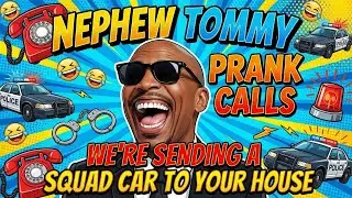 Nephew Tommy's Wildest Prank Calls Are Beyond Believable