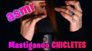 ASMR - Mastigação Chicletes 😍😍😍
