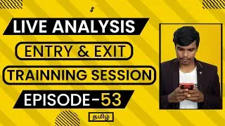 Student Market Live Analysis Online Entry & Exit Training Session Episode - 53| Trade Genius- தமிழ்