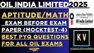 OILINDIALIMITED2025|APTITUDE&MATH|BESTPREVIOUSYEARQUESTIONS|MUSTWATCHVIDEOBEFOREEXAM|PART-4
