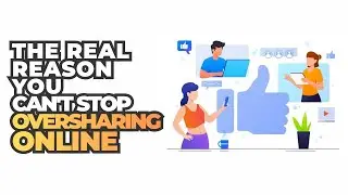 WHY WE OVERSHARE ONLINE ?? (THE PSYCHOLOGY BEHIND IT)