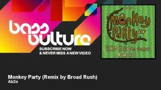 Ab2o - Monkey Party - Remix by Broad Rush - BassVulture