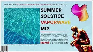 Ｓｕｍｍｅｒ Ｓｏｌｓｔｉｃｅ １９９５ // Calm Summer Time Vaporwave [NO AI]