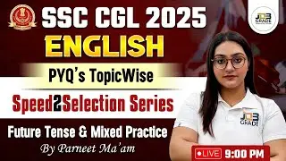 Future Tense & Mixed Practice | English Grammar for SSC CGL 2025 | Rules, Tricks & PYQs