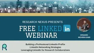 Research Nexus 2024| Mastering LinkedIn: Strategies for networking, and Career Growth| Part 2