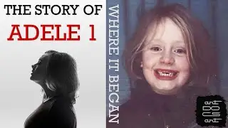 ADELE 30 DOCUMENTARY (PART 1) | CHILDHOOD, RISE TO FAME, 19 & 21