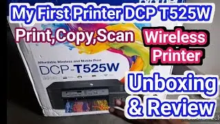 Brother DCP T525W Wireless Printer Unboxing | Brother Printer Unboxing DCP T525W Wireless Printer ||