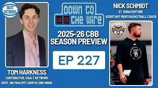 Tom Harkness, Nick Schmidt, 2025-26 CBB Season Preview: Down To The Wire: Ep. 227