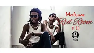 Mxo-Slime RED ROOM ft. X.O (Directed by Dir.Soul$)-OFFICIAL MUSIC VIDEO