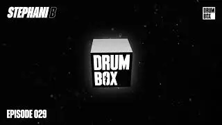 Stephani B - Drumbox Radio - EP 029