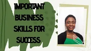MOST IMPORTANT BUSINESS SKILLS EVERY ENTREPRENEUR MUST HAVE || SUCCESSFUL BUSINESS
