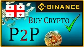 How To Buy Bitcoin in Georgia Binance P2P [Crypto]