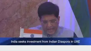 India seeks investment from Indian Diaspora in UAE