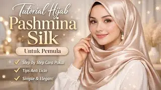 Tutorial Hijab Buat Pemula Lengkap Pakai Pashmina Silk 