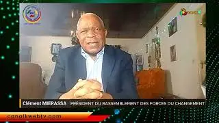 CLÉMENT MIERASSA PRÉSIDENT DU RASSEMBLEMENT DES FORCES DU CHANGEMENT DU CONGO SUR CANAL K WeB TV !