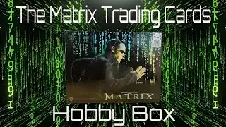 The Matrix - WB Trading Cards Hobby Box - Are These Any Good?