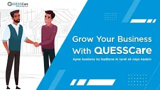 QUESSCare-Apne business ko badhane ki taraf ek naya kadam.