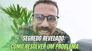 SEGREDO REVELADO: Como resolver UM PROBLEMA - [PROF. ROBERTO DAUTO] - PODCAST