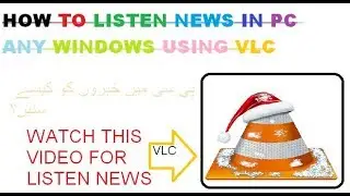 HOW TO LISTEN NEWS IN PC WITH VLC
