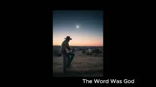 The Word Was God | New Christian Country Song (John 1)