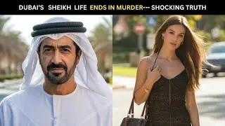 Dubai Sheikh&rsquo;s Secret Life Ends in Murder&ndash; The Shocking Truth | True Crime |