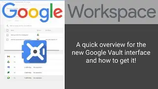 New interface update for Google Vault in Google Workspace