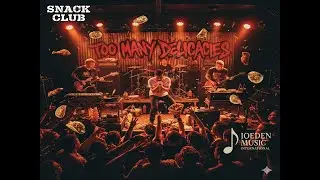 Snack Club - Too Many Delicacies (LIVE) [2026]